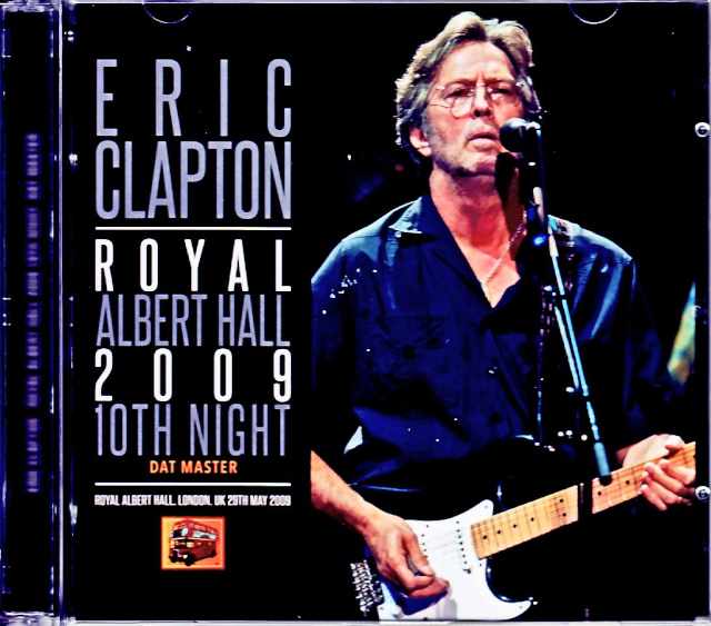 Eric Clapton エリック・クラプトン/London,UK 5.29.2009 Complete DAT Master