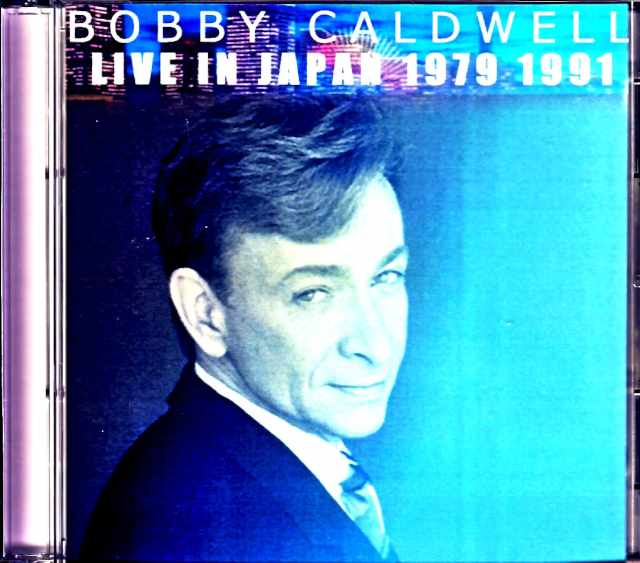 Bobby Caldwell ボビー・コールドウェル/Tokyo,Japan 1979 & more