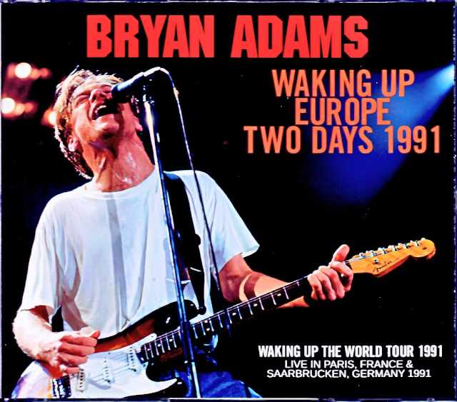 Bryan Adams ブライアン・アダムス/France 1991 & more Complete DAT Master