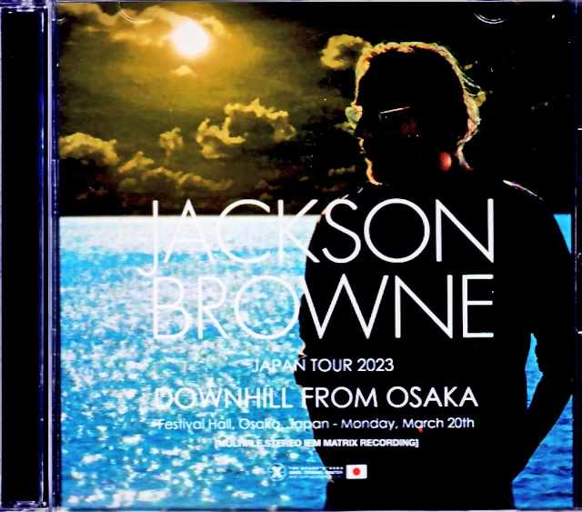 Jackson Browne ジャクソン・ブラウン/Osaka,Japan 2023 Complete IEM Matrix Edition
