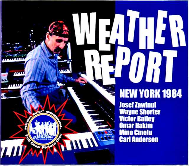 Weather Report ウェザー・リポート/NY,USA 1984