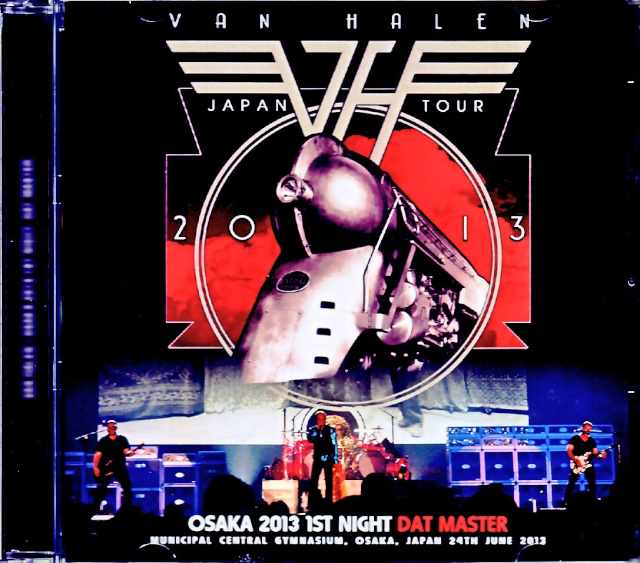 Van Halen ヴァン・ヘイレン/Osaka,Japan 6.24.2013 DAT Master