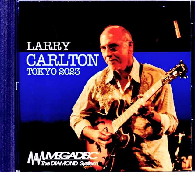Larry Carlton ラリー・カールトン/Tokyo,Japan 2023 Complete