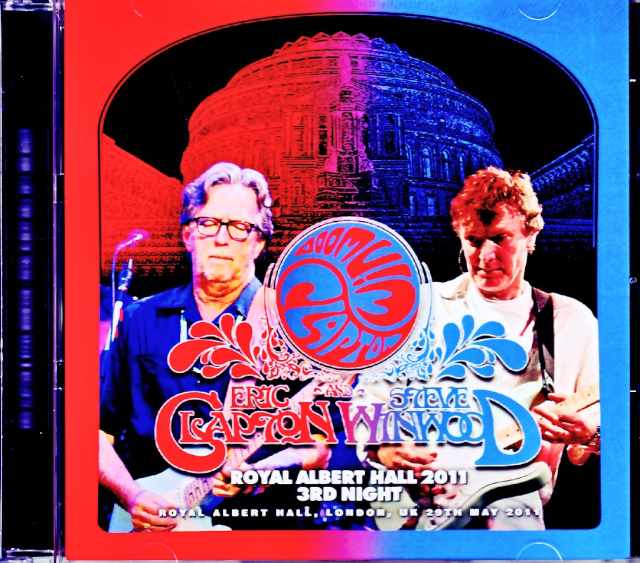 Eric Clapton Steve Winwood エリック・クラプトン スティーヴ・ウィンウッド/London,UK 5.29.2011 Complete