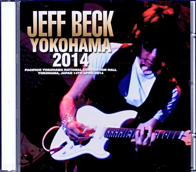Jeff Beck ジェフ・ベック/Kanagawa,Japan 2014 Complete