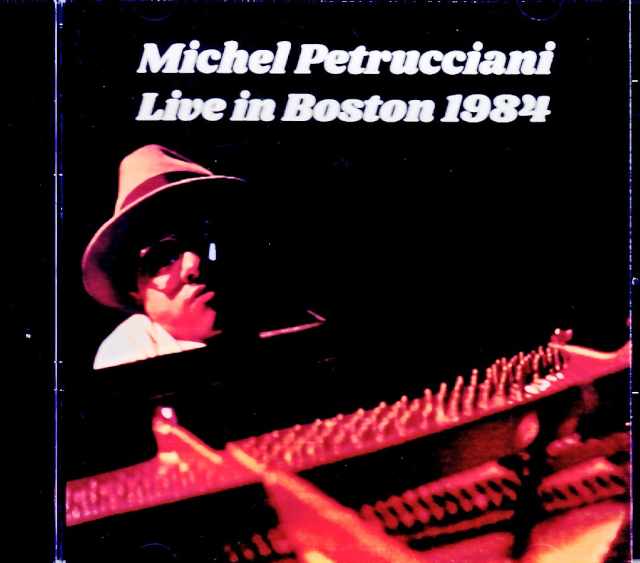 Michel Petrucciani ミシェル・ペトルチアーニ/MA,USA 1984 Complete & more