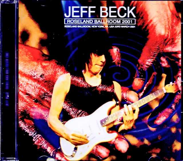 Jeff Beck ジェフ・ベック/NY,USA 2001 Complete