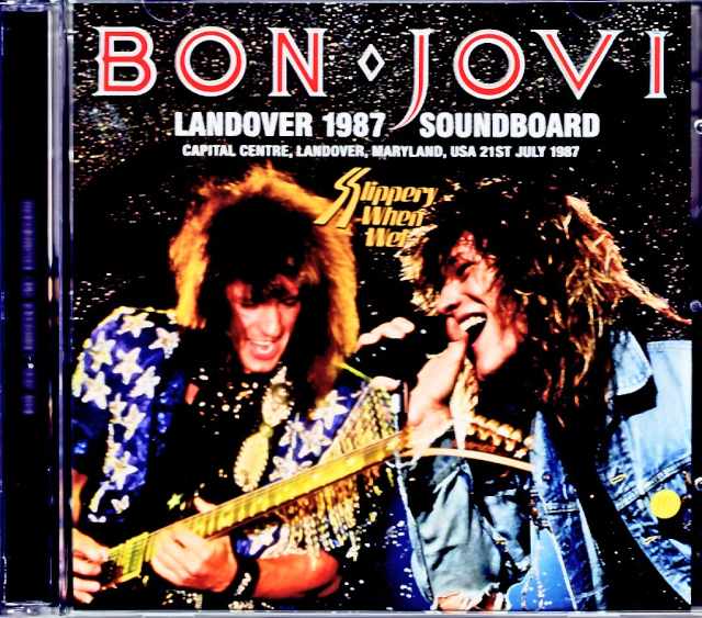 Bon Jovi ボン・ジョヴィ/MD,USA 1987 Complete Soundboard Edition
