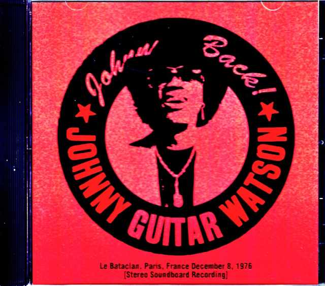 Johnny Guitar Watson ジョニー・ギター・ワトソン/France 1979 & more