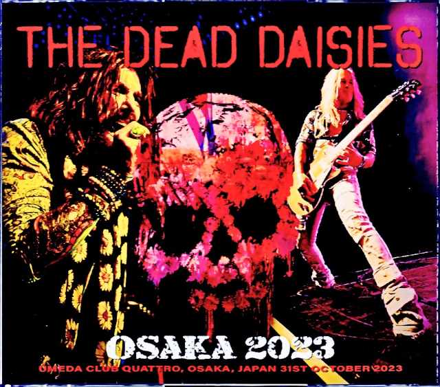 Dead Daisies デッド・デイジーズ/Osaka,Japan 2023 S & V Complete