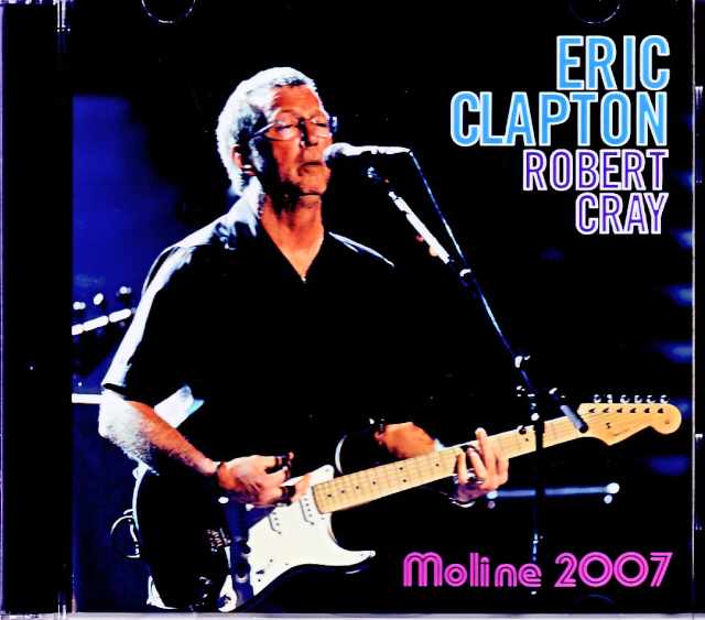 Eric Clapton Robert Cray ロバート・クレイ エリック・クラプトン/IL,USA 2007 Complete