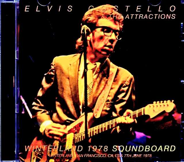 Elvis Costello & the Attractions エルヴィス・コステロ/CA,USA 6.7.1978 Soundboard Edition