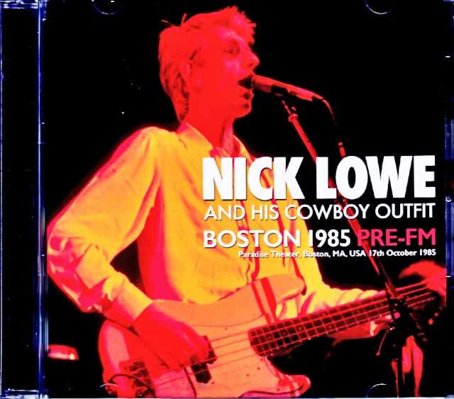 Nick Lowe ニック・ロウ/MA,USA 1985 Soundboard Edition