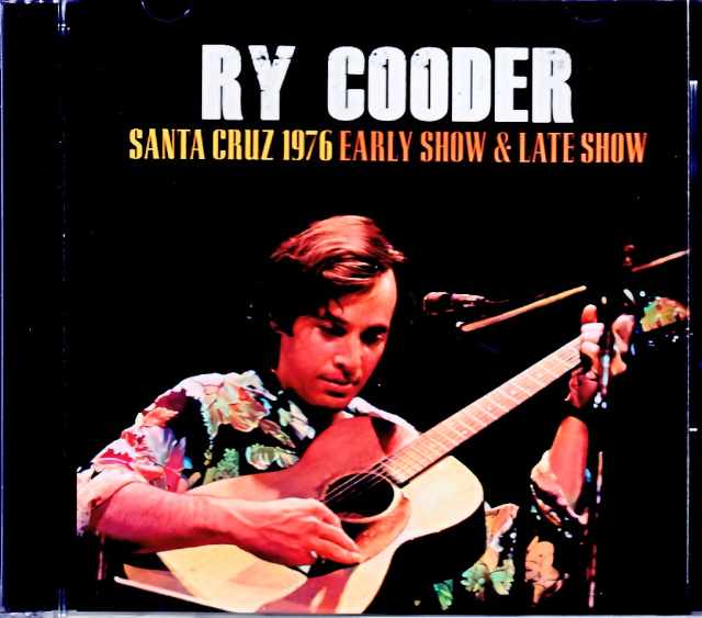 Ry Cooder ライ・クーダー/CA,USA 1976 Complete Soundboard Edition