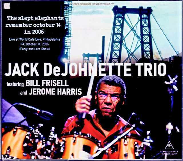 Jack DeJohnette Trio Bill Frisell ジャック・デジョネット ビル・フリーゼル/PA,USA 2006 2 Shows Soundboard Edition