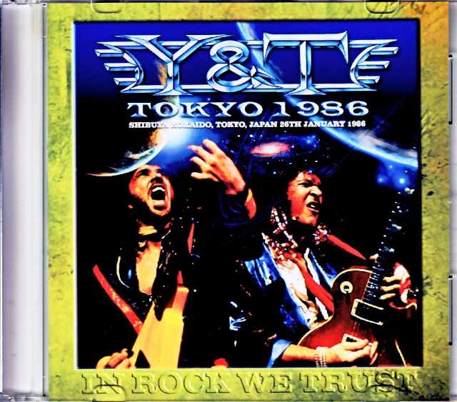 Y & T ワイ・アンド・ティー/Tokyo,Japan 1.26.1986