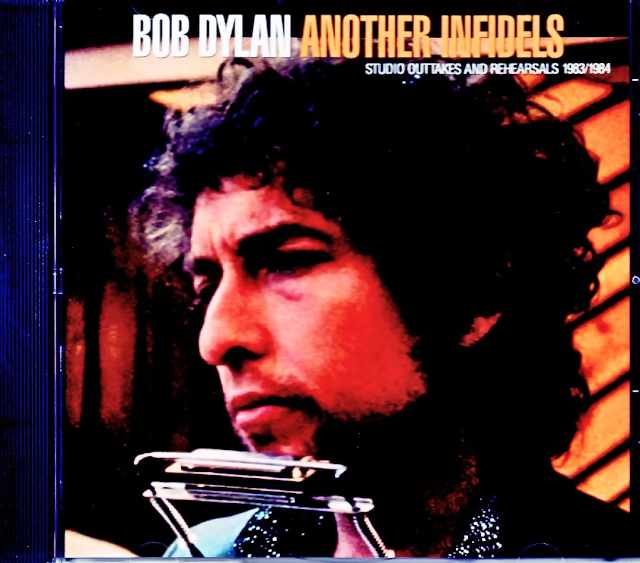 Bob Dylan ボブ・ディラン/インフィデルズ Infidels Studio Outtakes and Rehearsals 1983-1984