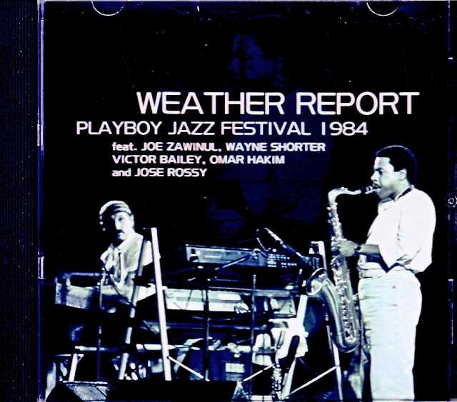 Weather Report ウェザー・リポート/CA,USA 1984 Complete