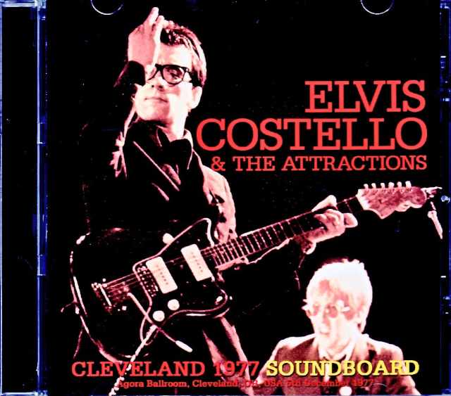 Elvis Costello & the Attractions エルヴィス・コステロ/OH,USA 1977 Soundboard Edition