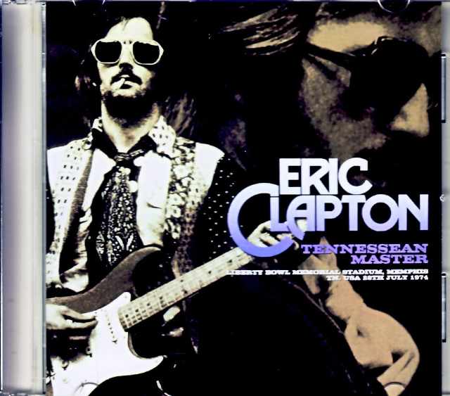 Eric Clapton エリック・クラプトン/TN,USA 1974 Complete
