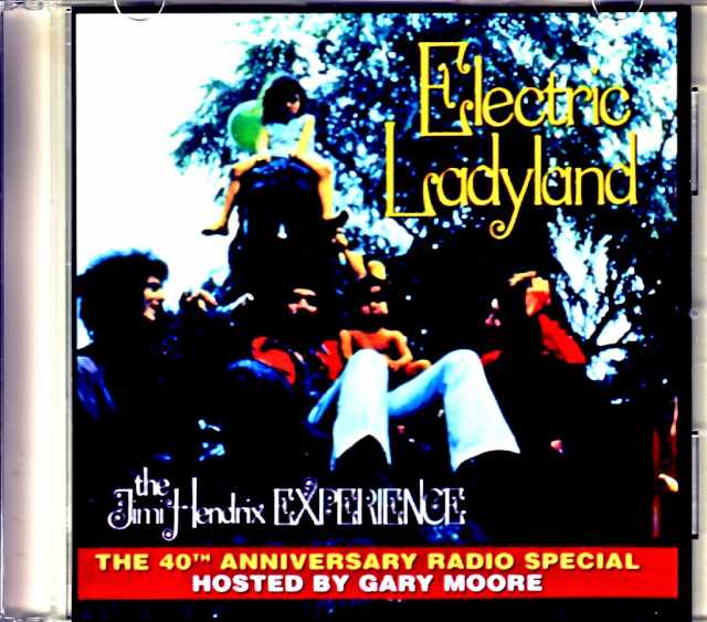 Jimi Hendrix Hosted by Gary Moore ジミ・ヘンドリックス/Electric Ladyland 40th Anniversary Radio Special
