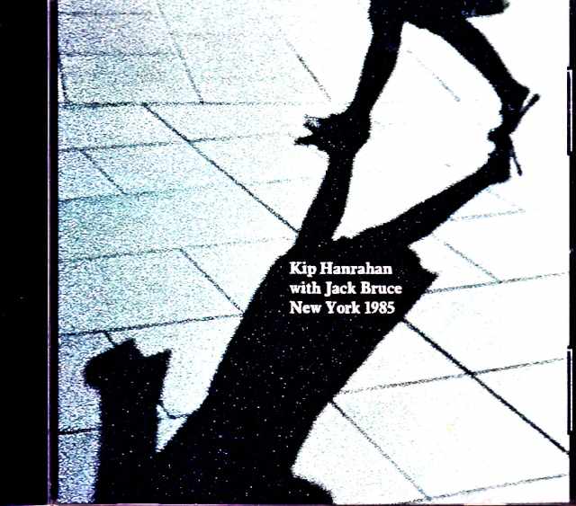 Kip Hanrahan Jack Bruce キップ・ハンラハン ジャック・ブルース/NY,USA 1985