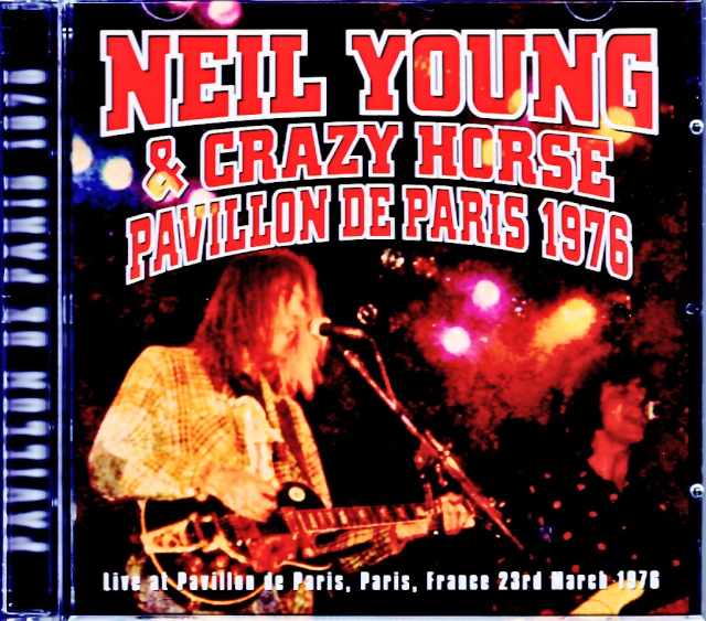 Neil Young and Crazy Horse ニール・ヤング/France 1976 Complete & more