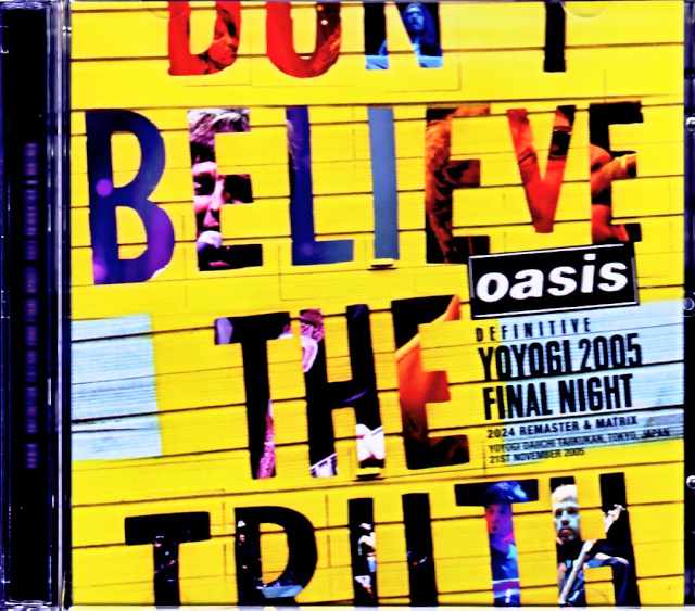 Oasis オアシス/Tokyo,Japan 11.21.2005 Remaster and Matrix of 3AUD Recordings
