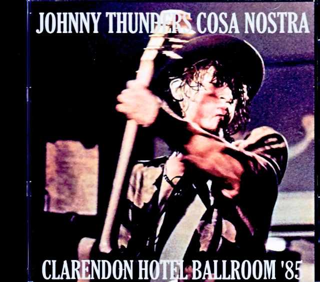 Johnny Thunders Cosa Nostra ジョニー・サンダース/London,UK 1985