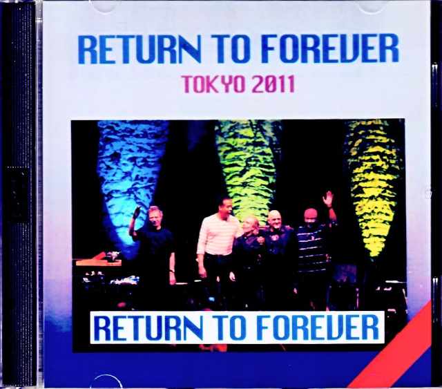 Return to Forever リターン・トゥ・フォーエヴァー/Tokyo,Japan 2011