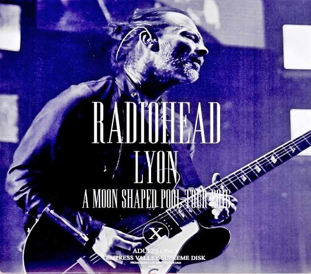 Radiohead レディオヘッド/フランス・リヨン公演 完全版 France 6.1.2016 Complete IEM Source Edition