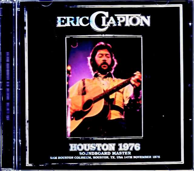 Eric Clapton エリック・クラプトン/TX,USA 1976 Complete Soundboard Edition