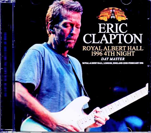 Eric Clapton エリック・クラプトン/London,UK 02.22.1996 Complete DAT Master Edition