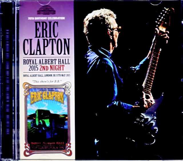 Eric Clapton エリック・クラプトン/London,UK 5.15.2015 Complete
