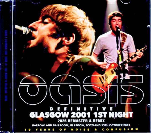 Oasis オアシス/Scotland,UK 10.13.2001 Complete Remaster and Remix