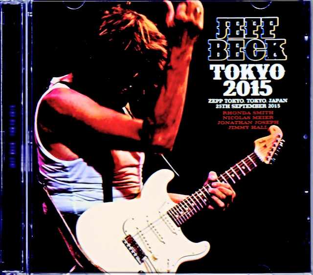 Jeff Beck ジェフ・ベック/Tokyo,Japan 09.25.2015 Complete