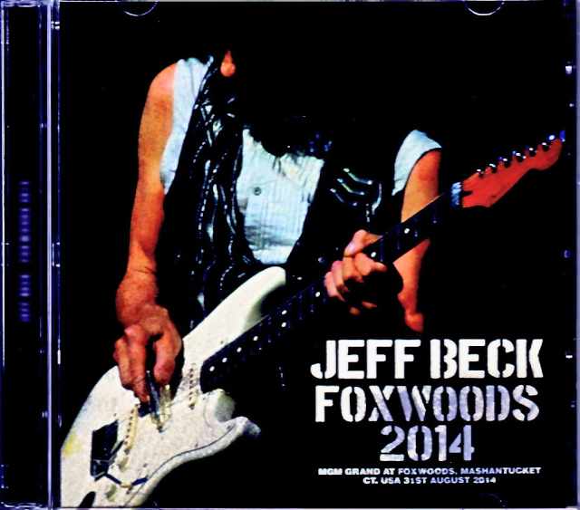 Jeff Beck ジェフ。ベック/CT,USA 08.31.2014 Complete
