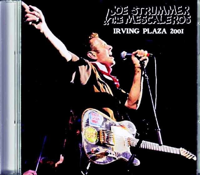 Joe Strummer and the Mescaleros ジョー・ストラマー/NY,USA 10.09.2001 Complete