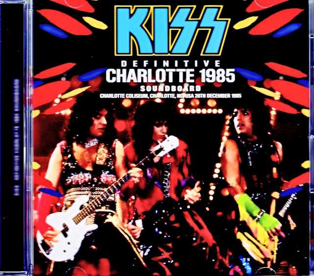 Kiss キッス/NC,USA 1985 Soundboard Edition