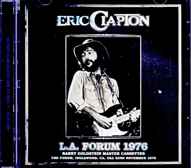Eric Clapton エリック・クラプトン/CA,USA 11.12.1976 Complete Barry Goldstein Master Edition