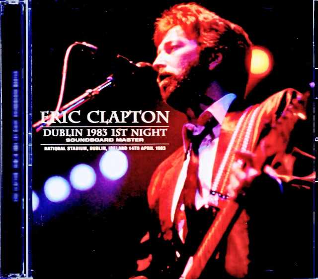 Eric Clapton エリック・クラプトン/Ireland 04.14.1983 Soundboard Edition