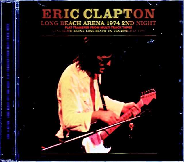 Eric Clapton エリック・クラプトン/CA,USA 07.20.1974 Complete Soundboard Edition