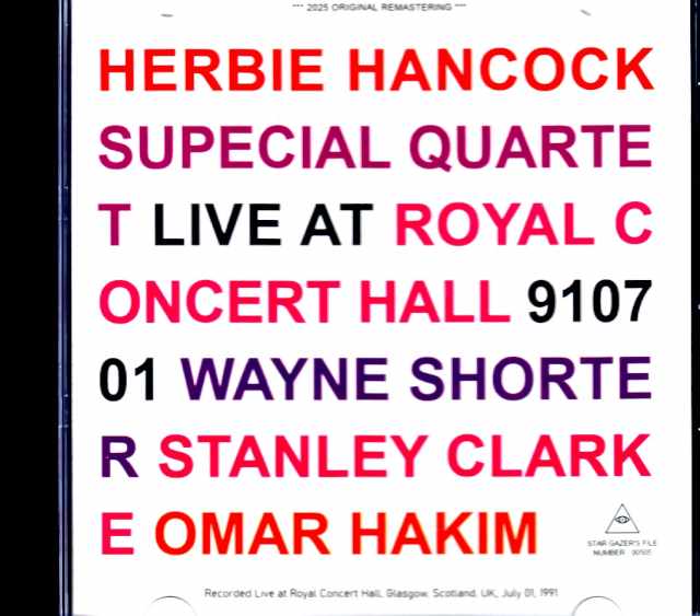 Herbie Hancock Special Quartet Wayne Shorter,Stanley Clarke ハービー・ハンコック ウェイン・ショーター/Scotland,UK 07.01.1991 Soundboard Edition