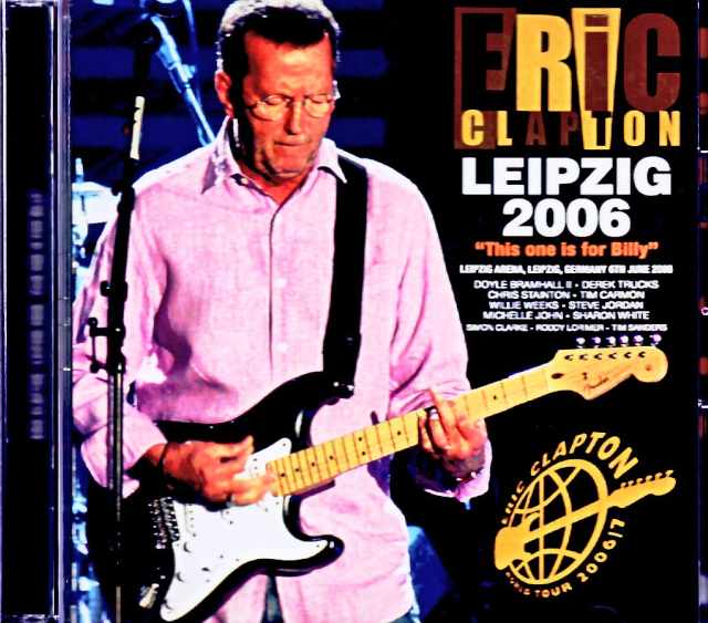 Eric Clapton エリック・クラプトン/Germany 06.06.2006 Complete