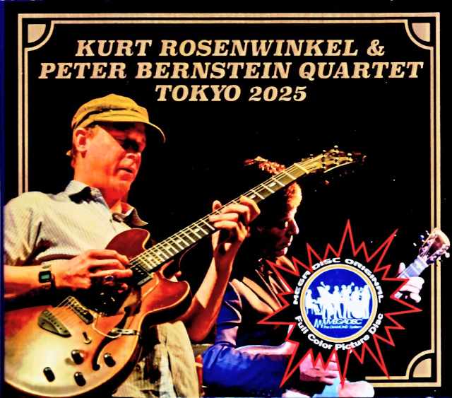 Kurt Rosenwinkel Peter Bernstein カート・ローゼンウィンケル ピーター・バーンスタイン/Tokyo,Japan 2025 2Days