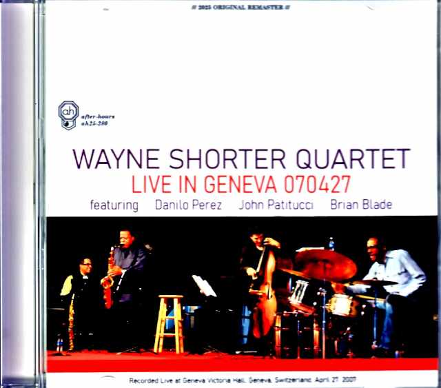 Wayne Shorter Quartet Danilo Perez,John Patitucci,Brian Blade ウェイン・ショーター/Switzerland 2007 Soundboard Edition