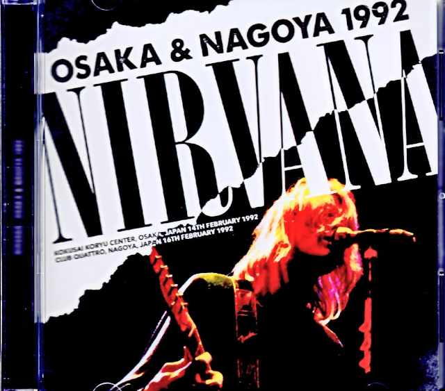Nirvana ニルヴァーナ/Osaka,Japan 02.14.1992 DAT Master Edition & more