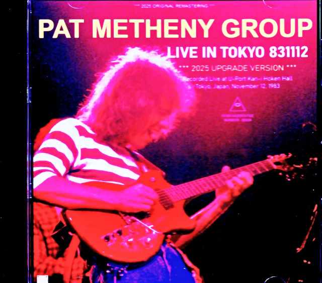 Pat Metheny Group Lyle Mays パット・メセニー ライル・メイズ/Tokyo,Japan 11.12.1983 Soundboard Edition