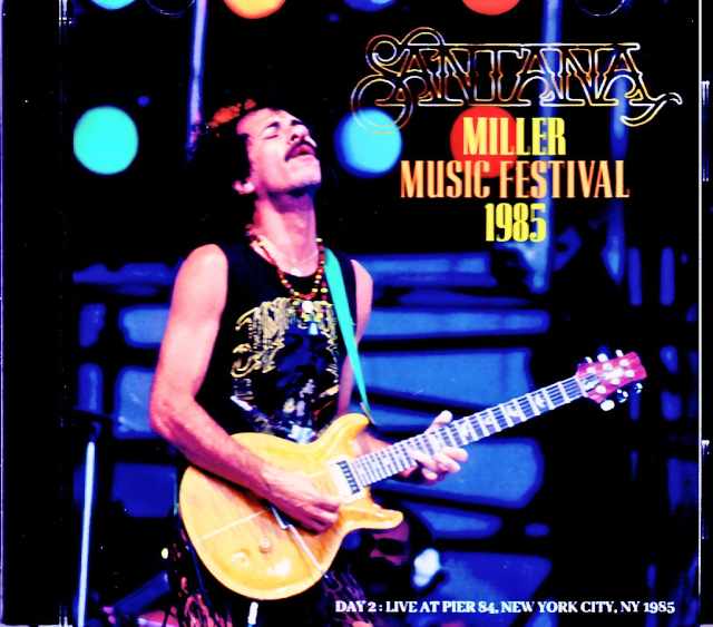 Santana サンタナ/NY,USA 07.09.1985 Soundboard Edition