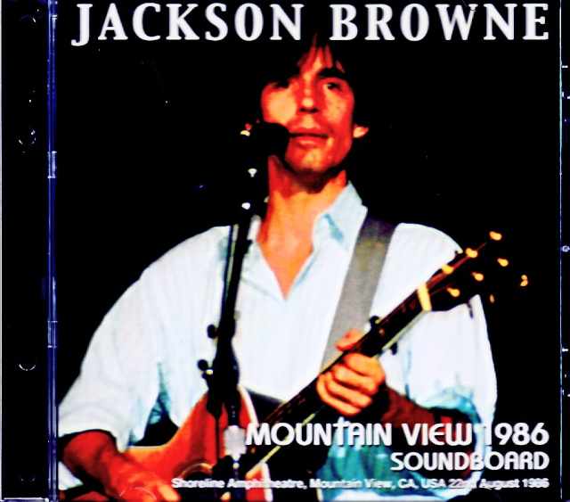 Jackson Browne ジャクソン・ブラウン/CA,USA 08.22.1986 Soundboard Edition